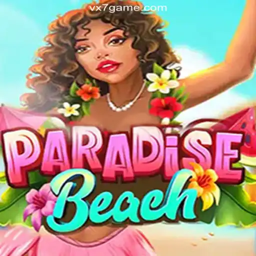 Discover the Thrills of ParadiseBeach: A Spotlight on VX7.game Platform's Latest Sensation